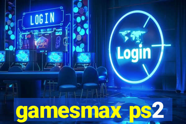 gamesmax ps2